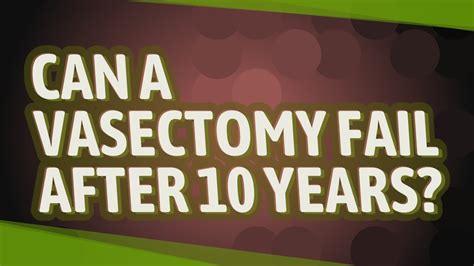 vasectomy failure after 20 years.